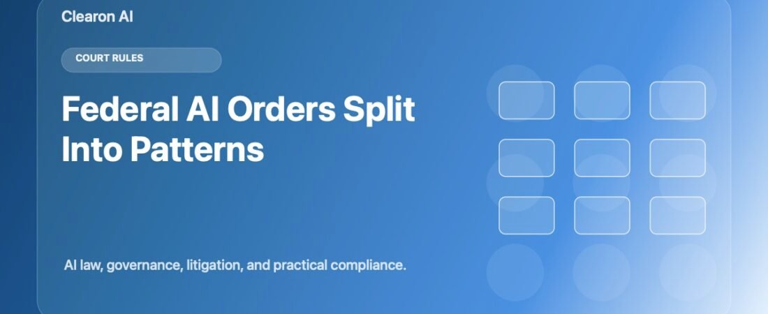 Federal Court AI Orders Are Splitting Into Clear Patterns