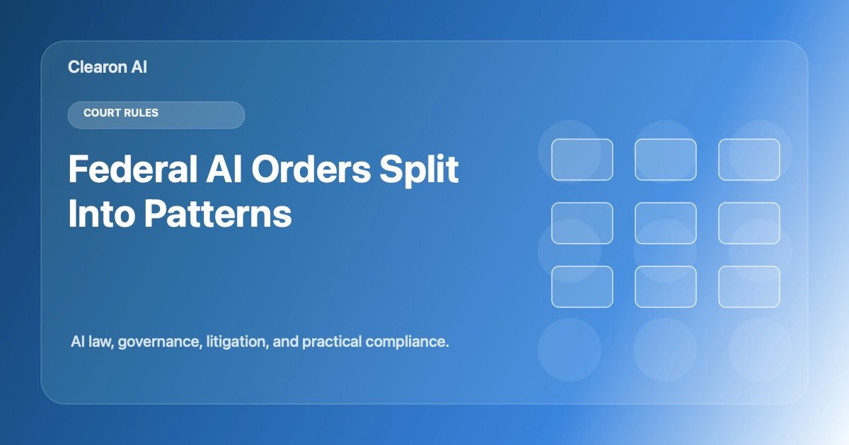 Federal Court AI Orders Are Splitting Into Clear Patterns