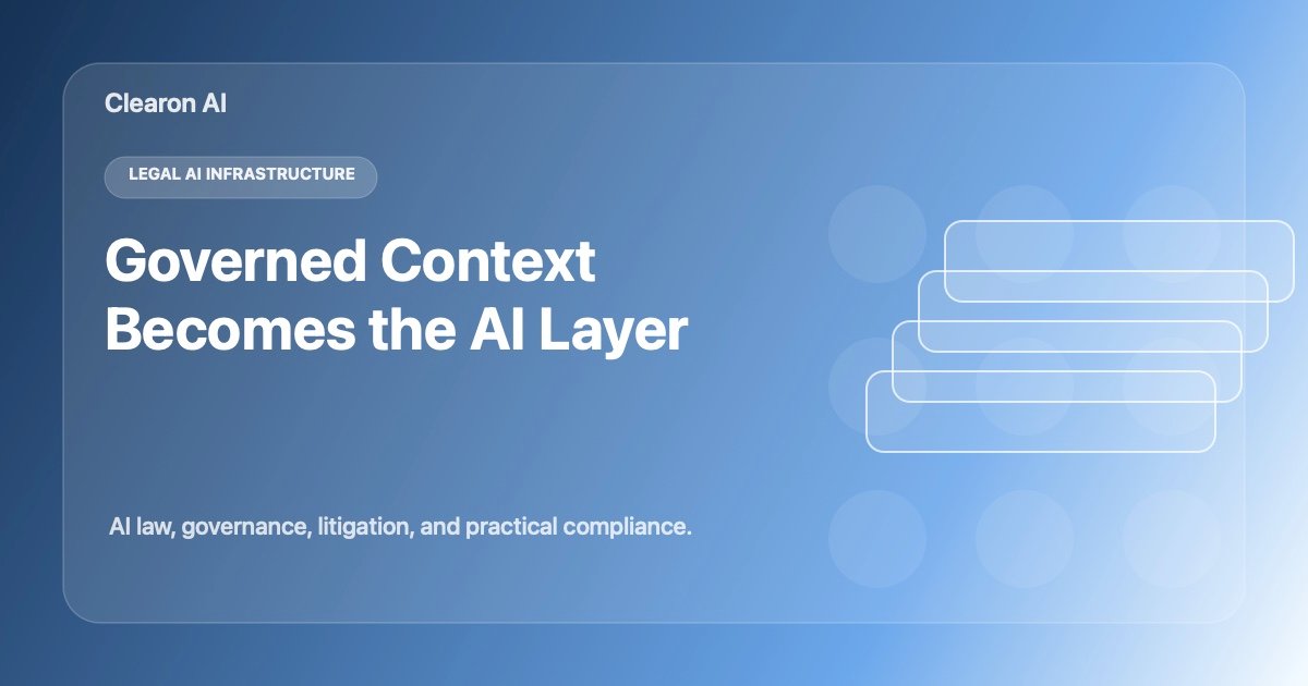 Governed Context Is the Real Legal AI Infrastructure Layer