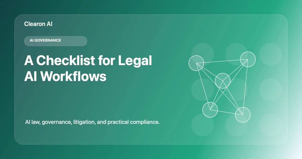 Legal AI Workflows: A Governance Checklist for Legal Teams