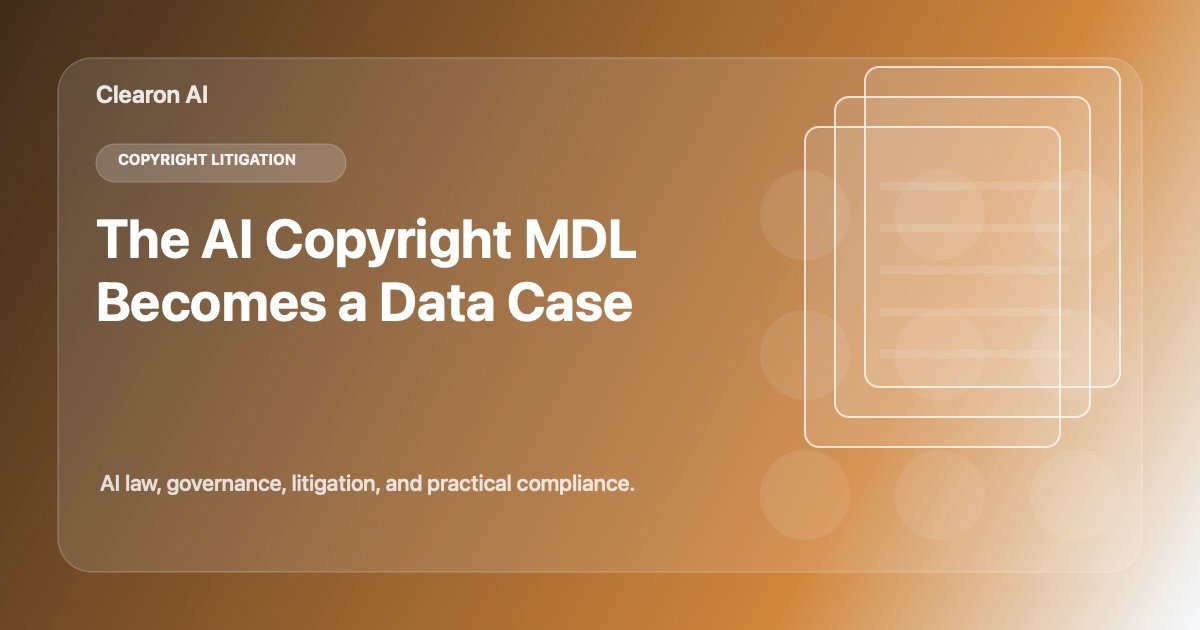 The OpenAI Copyright MDL Has Become a Data-Governance Case