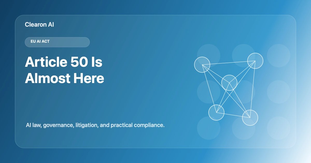 Article 50 Is Almost Here. Treat EU AI Transparency As A Workflow Deadline.